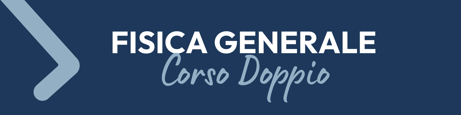 Fisica Generale - Corso doppio