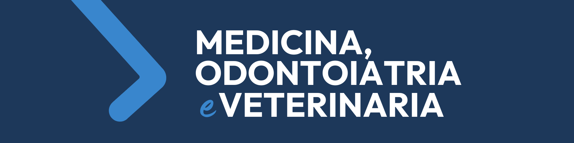 Medicina, Odontoiatria, Veterinaria