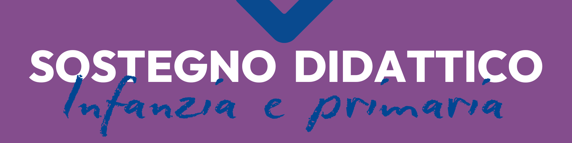 Sostegno didattico nella Scuola dell'infanzia e primaria