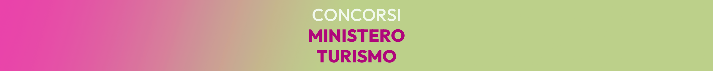 Concorsi Ministero Turismo 2025 Concorsi Ministero Turismo 2025