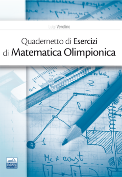 Quadernetto di Esercizi di Matematica Olimpionica