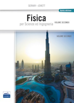 Fisica per Scienze ed Ingegneria - Vol. II - Elettromagnetismo e onde