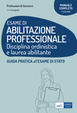 Esame di abilitazione professionale. Guida pratica