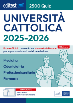 Test Cattolica 2025: raccolta di 2.500 quiz per Medicina, Professioni Sanitarie e Farmacia