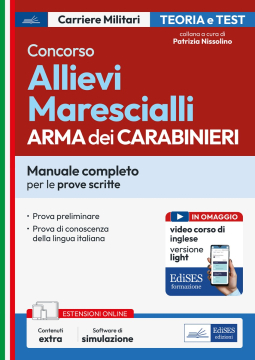 Concorso 626 Allievi Marescialli Arma dei Carabinieri - Manuale completo per le prove scritte
