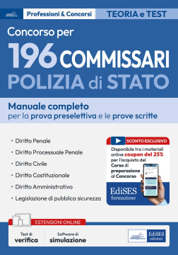 Concorso 196 Commissari Polizia di Stato - Manuale per la preselezione e le prove scritte