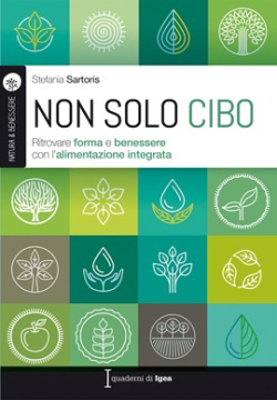 Non solo cibo: consigli per un'alimentazione corretta
