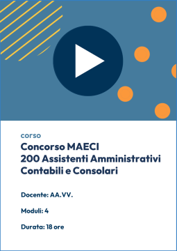 Videocorso on line per 200 Assistenti amministrativi, contabili e consolari (MAECI)