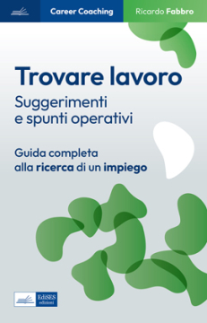 Trovare lavoro. Suggerimenti e spunti operativi