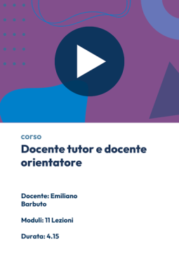 Videocorso online per Docente Tutor e Docente Orientatore