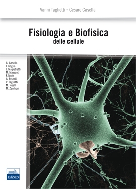 Fisiologia e Biofisica delle cellule Fisiologia e Biofisica delle cellule