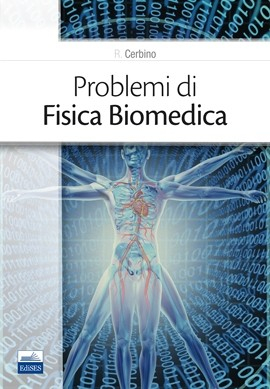 Cerbino Problemi di Fisica Biomedica Cerbino Problemi di Fisica Biomedica