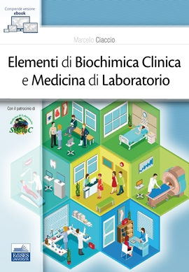 Elementi di Biochimica Clinica e Medicina di Laboratorio Elementi di Biochimica Clinica e Medicina di Laboratorio