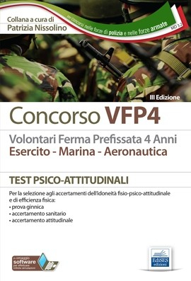 Concorso VFP4 - Test psico-attitudinali Esercito Marina Aeronautica Concorso VFP4 - Test psico-attitudinali Esercito Marina Aeronautica