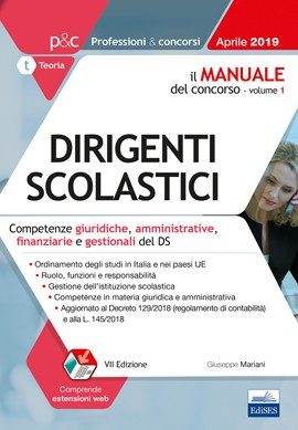 Il Manuale del concorso per 2425 Dirigenti Scolastici (vol. 1) - Edizione Aprile 2019 Il Manuale del concorso per 2425 Dirigenti Scolastici (vol. 1) - Edizione Aprile 2019