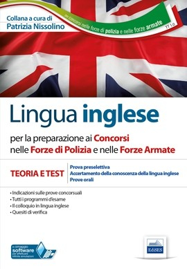 Lingua inglese per i concorsi nelle Forze di Polizia e Forze Armate Lingua inglese per i concorsi nelle Forze di Polizia e Forze Armate