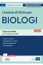 L'esame di Stato per Biologi. Tracce svolte per le prove scritte