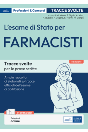 L'Esame di Stato per Farmacisti - Tracce svolte e prove pratiche