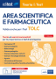 Test Area Scientifica e Farmaceutica - TOLC-B, TOLC-S, TOLC-F, TOLC-AV: Manuale di Teoria