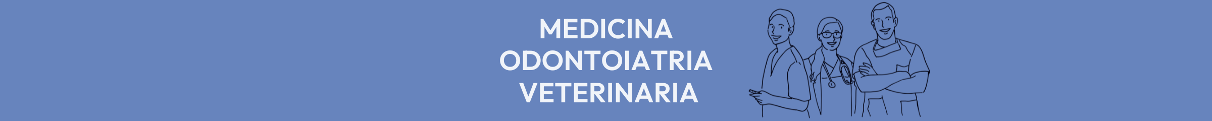 Medicina, Odontoiatria, Veterinaria Medicina, Odontoiatria, Veterinaria
